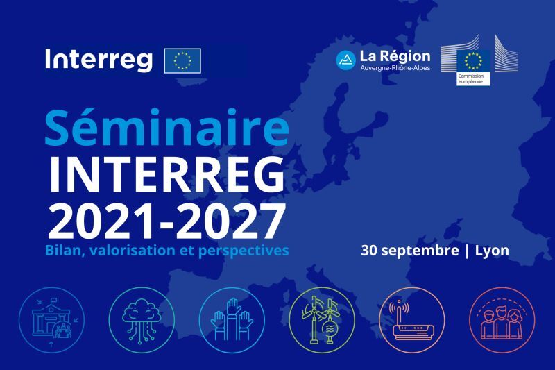 Séminaire INTERREG 2021-2027 : bilan, valorisation et perspectives en Auvergne-Rhône-Alpes