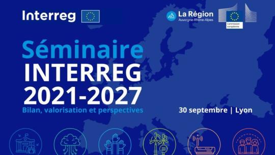Séminaire INTERREG 2021-2027 : bilan, valorisation et perspectives en Auvergne-Rhône-Alpes